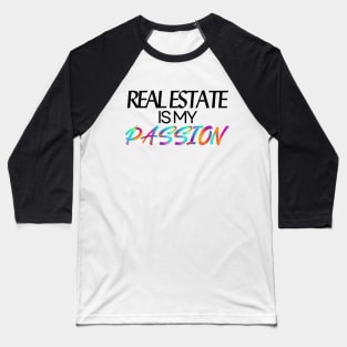 Real Estate is my Passion Baseball T-Shirt